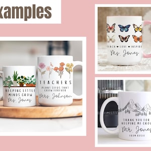 Może przedstawiać: Trzy białe ceramiczne kubki z r&oacute;żnymi wzorami i tekstami. Pierwszy kubek ma wz&oacute;r zielonej rośliny i tekst "Helping Little Minds Grow Ms. Jones". Drugi kubek ma wz&oacute;r kwiatowy i tekst "Teachers Plant Seeds That Grow Forever Mrs. Johnson". Trzeci kubek ma wz&oacute;r g&oacute;r i tekst "Thank You For Helping Me Grow Mr. Jones From Rosie".