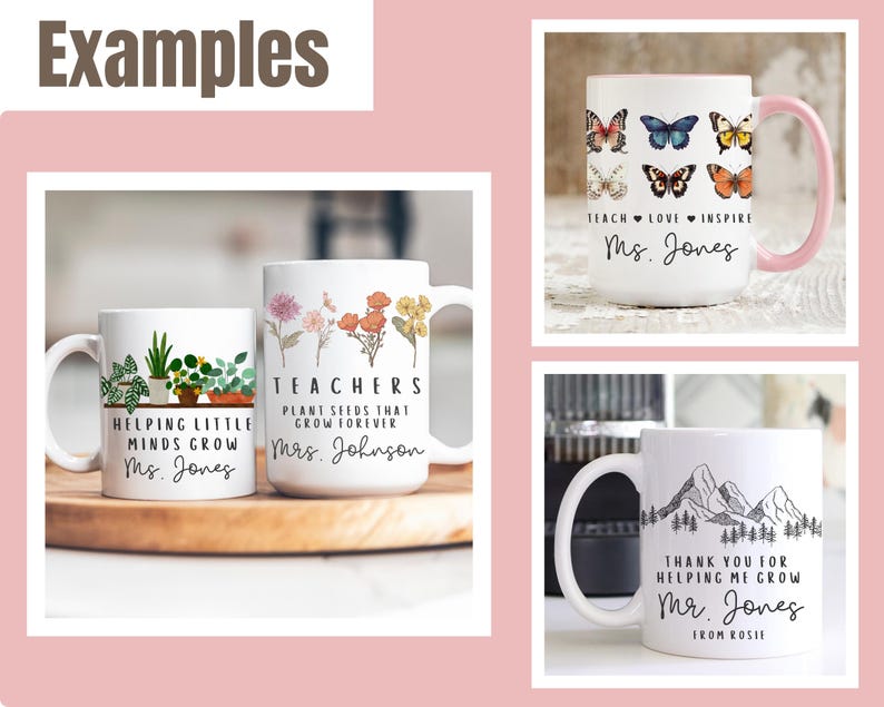 Może przedstawiać: Trzy białe ceramiczne kubki z r&oacute;żnymi wzorami i tekstami. Pierwszy kubek ma wz&oacute;r zielonej rośliny i tekst "Helping Little Minds Grow Ms. Jones". Drugi kubek ma wz&oacute;r kwiatowy i tekst "Teachers Plant Seeds That Grow Forever Mrs. Johnson". Trzeci kubek ma wz&oacute;r g&oacute;r i tekst "Thank You For Helping Me Grow Mr. Jones From Rosie".