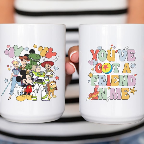 You've got a friend in me, Toy Story, Personalized Mugs, Birthday Gift.Disney Coffee Mug.Best Friend Gifts.Coffee Mug.Disney Gift.Funny Mug.