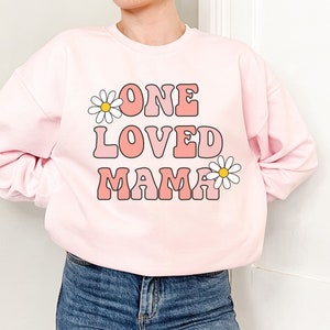Retro Floral One Loved Mama Sweatshirt, Mother&#39;s Day, Mama Sweatshirt, Mother&#39;s Day Gift, New Mom Gift, Mama Crewneck, Floral Mama
