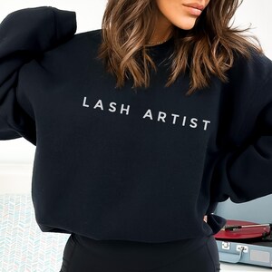 Lash Artist Sweatshirt, Lash Boss Sweatshirt, Lash Technician, Lash Artist Gift, Lash Boss, Eyelash Specialist, Lash Artist Shirt