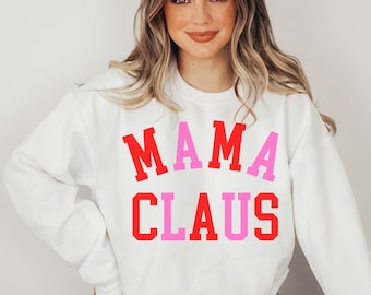 Mama Claus Sweatshirt, Cute Mama Christmas Sweatshirt, Christmas Sweatshirt for Mom, Baking Shirt, Funny Christmas Sweater