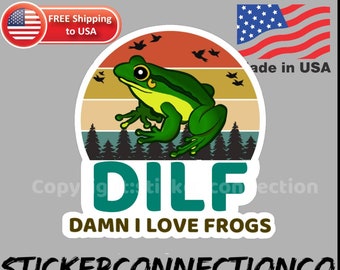 Dilf Man I Love Frogs vinyl sticker, vinyl decal sticker for laptops, cars, hydroflask, toolbox, Free Shipping