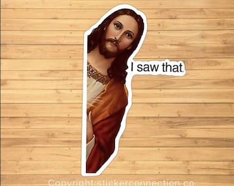 Jesus I saw that vinyl sticker, vinyl decal sticker for laptops, cars, hydroflask