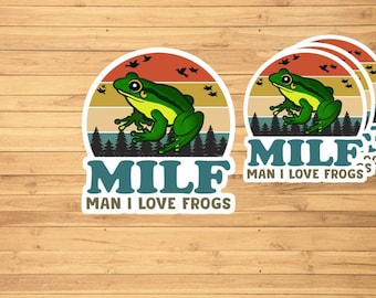 Milf Man I Love Frogs vinyl sticker, vinyl decal sticker for laptops, cars, hydroflask, toolbox, Free Shipping