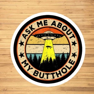Ask me about my butthole vinyl sticker, vinyl decal sticker for laptops, cars, hydroflask, toolbox, Free Shipping
