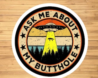 Ask me about my butthole vinyl sticker, vinyl decal sticker for laptops, cars, hydroflask, toolbox, Free Shipping