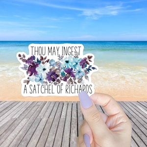 Thou May Ingest a satchel of Richard&#39;s vinyl sticker, vinyl decal sticker for laptops, cars, hydroflask, toolbox, Free Shipping