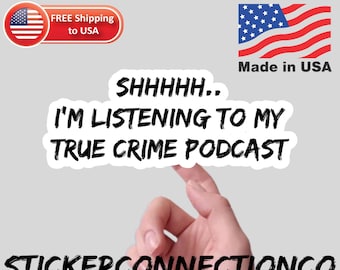 Funny true crime podcast sticker, vinyl decal sticker for laptops, cars, hydroflask, toolbox, waterbottle, hydroflask, tumbler, notebook