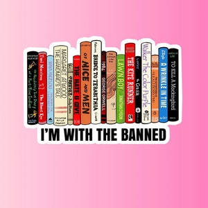 I&#39;m With The Banned Sticker, Banned Books Sticker, Librarian, water bottle sticker, Labtop sticker, Reading Sticker, Planner Sticker