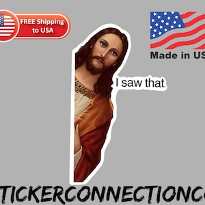 Jesus I saw that vinyl sticker, vinyl decal Sticker für Laptops, Autos, Hydroflask