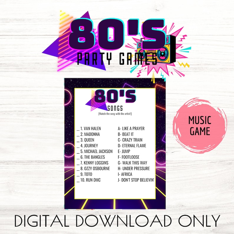 May include: A printable 80's music game with a neon pink, blue, and yellow color scheme. The game asks players to match 80's songs with their artists. The game includes songs by Van Halen, Madonna, Queen, Journey, Michael Jackson, The Bangles, Kenny Loggins, Ozzy Osbourne, Toto, and Run DMC.