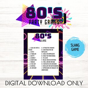 May include: A printable 80's Slang Game with a neon pink, blue, and yellow color scheme. The game features a list of 10 slang words and their definitions.