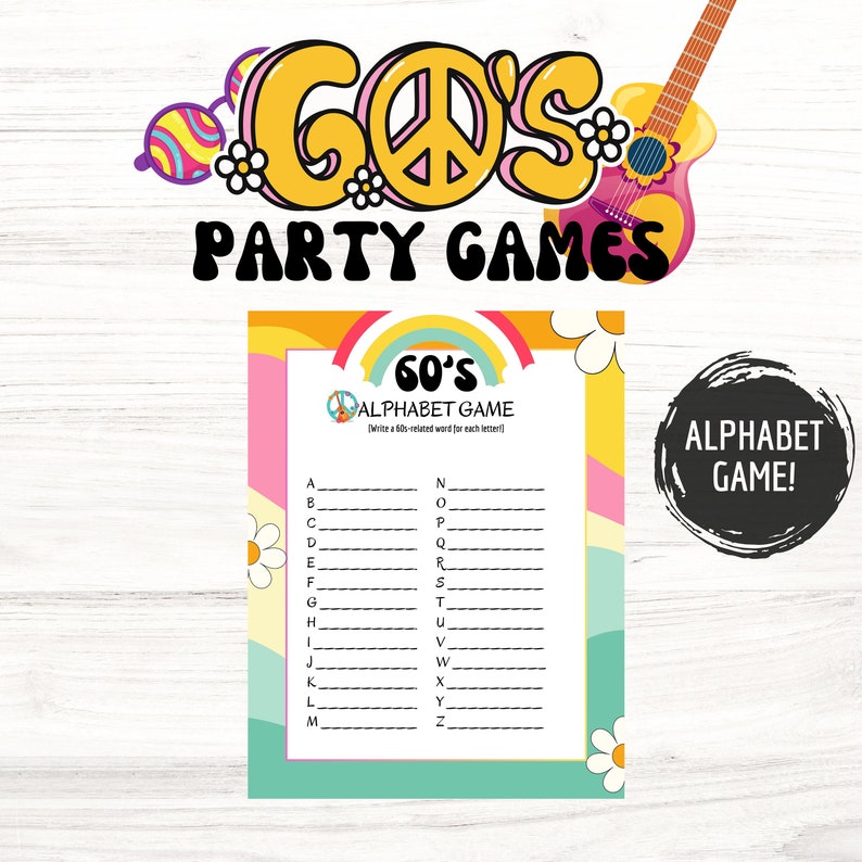 May include: A printable 60's themed party game. The game is called "Alphabet Game" and asks players to write a 60's related word for each letter of the alphabet. The game is illustrated with a rainbow, peace sign, and flowers.