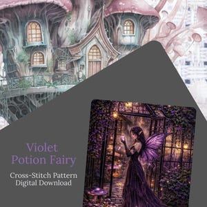 May include: Digital cross-stitch pattern titled "Violet Potion Fairy." The image features a fantasy scene with a fairy in a purple dress and wings, holding a glowing potion bottle. The background includes a mushroom house and lush purple foliage.