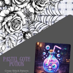 May include: Digital cross-stitch pattern featuring a pastel goth potion design. The image includes a potion bottle with floating eyeballs, a skull, and a straw. The background has roses, spiderwebs, and the text "Pastel Goth Potion".