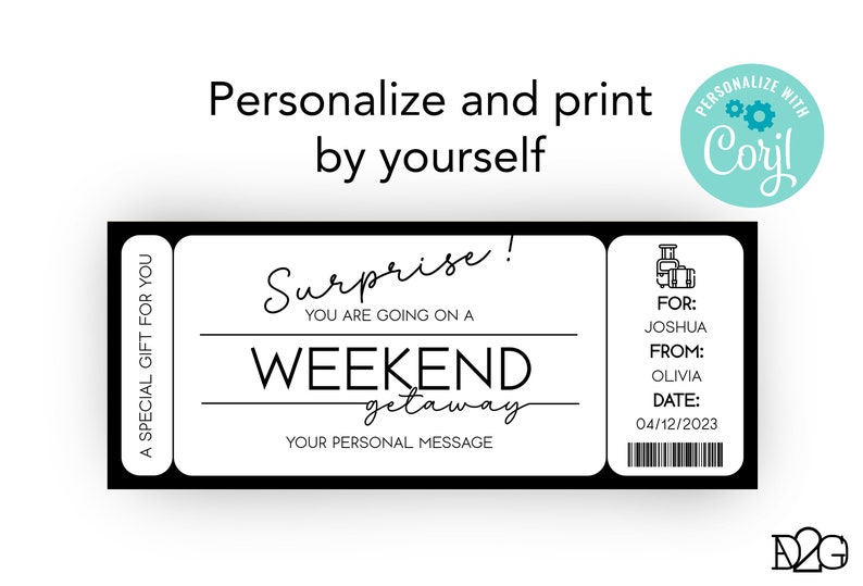 May include: A black and white printable gift certificate for a weekend getaway. The text reads "Surprise! You are going on a weekend getaway."  The certificate is personalized with the recipient's name, the giver's name, and the date.