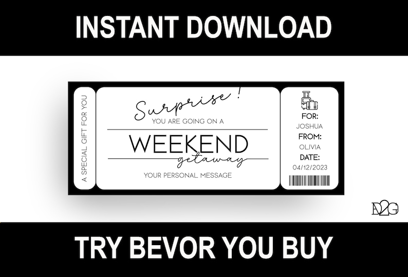 May include: Black and white printable weekend getaway ticket with the text "Surprise! You are going on a weekend getaway" and a space for a personal message. The ticket also includes a section for the recipient's name, the giver's name, and the date.