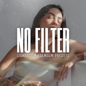 Puede incluir: Imagen con el texto "NO FILTER" en letras blancas grandes, y "LIGHTROOM PREMIUM PRESETS" debajo. Una persona lleva un top de tubo blanco. La imagen tiene una estética suave y natural.