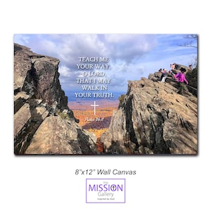 May include: A wall canvas with a mountain scene and a bible verse: "Teach me your way, O Lord, that I may walk in your truth." Psalm 86:11. The canvas is 8 inches by 12 inches.