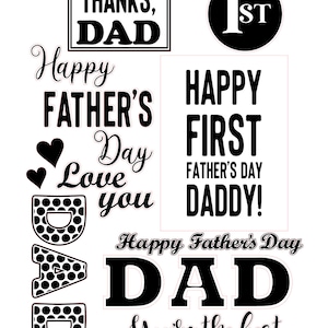 May include: Black and white Father's Day themed cut-out designs. The designs include the words "Happy Father's Day", "Thanks, Dad", "Happy First Father's Day Daddy!" and "Love you Dad you're the best".