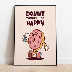 Póster Donut worry be happy, personaje retro, impresión Donut, Frase divertida, Poster Cocina, arte de cafetería - Sin Marco