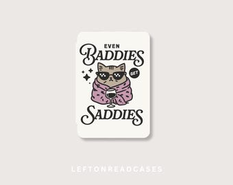 2022/2024 Kindle 11th gen case Model #C2V2L3 Baddies Get Saddies