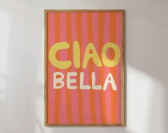 Poster Ciao Bella Art Print / Quote / Italië Quote / Zomer / Roze Oranje