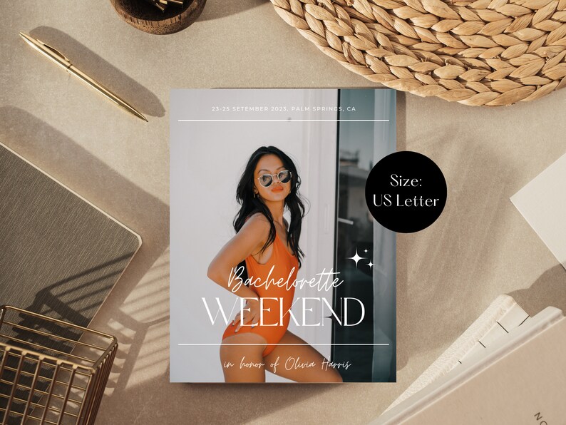 May include: A white card with the text "Bachelorette WEEKEND" in black and white lettering. The text "in honor of Olivia Harris" is below the main text. The card has a photo of a woman wearing a bright orange swimsuit and sunglasses. The text "23-25 SEPTEMBER 2023, PALM SPRINGS, CA" is at the top of the card. The text "Size: US Letter" is in a black circle.