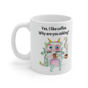Lustige Kaffeetasse, süße Tasse, Kaffeetasse, Kaffeeliebhaber Geschenk, Keramik Kaffeetasse, 11oz