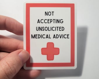 Not Accepting Unsolicited Medical Advice Sticker Cute Vinyl or Paper Chronic Illness POTS EDS MCAS Spoonie Spoon Theory