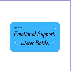 Peut inclure: Une bouteille d'eau bleu clair avec le texte "This is my Emotional Support Water Bottle" et deux &eacute;toiles blanches de chaque c&ocirc;t&eacute; du texte.