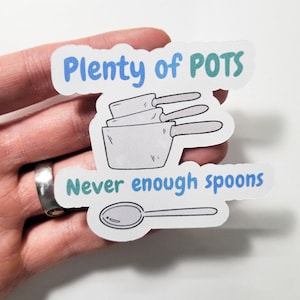 Plenty of POTS Never enough spoons Bubble Letters Sticker Chronic Illness Spoonie Spoon Theory