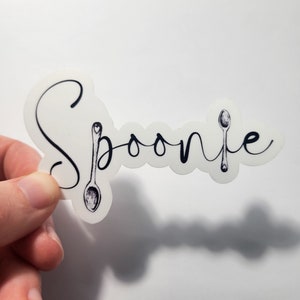 Spoonie Sticker Vinyl or Paper Chronic Illness Spoon Theory Invisible Disability