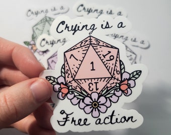 Crying is a Free Action Dungeons and Dragons Sticker Paper or Vinyl Floral D20 Cute Dnd Dungeon Master RPG