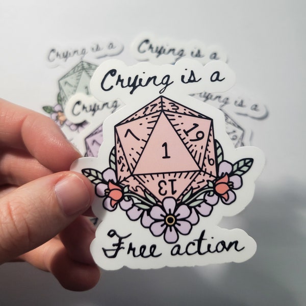 Crying is a Free Action Dungeons and Dragons Sticker Paper or Vinyl Floral D20 Cute Dnd Dungeon Master RPG