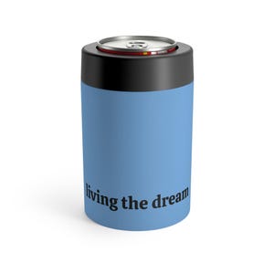 Living the Dream Can Holder, Motivational Drink Cooler for Summer, Unique Gifts for Friends, Party Necessity, Beach & BBQ Must-Have