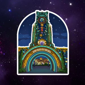 May include: A sticker featuring a stylized illustration of a gate with the text "EPIC UNIVERSE". The gate is arched with a detailed tower and a night sky background. The text "BEYOND THIS GATE FIND GARDENS GREEN AND EPIC WORLDS TO FILL YOUR DREAMS" is also included.