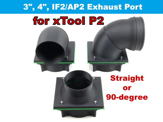 P2 Exhaust Port for xTool P2 Laser Engraver (NOT P2S); Non-Magnetic Version; Multiple Styles: 3-inch, 4-inch, IF2/AP2 hose, and modular