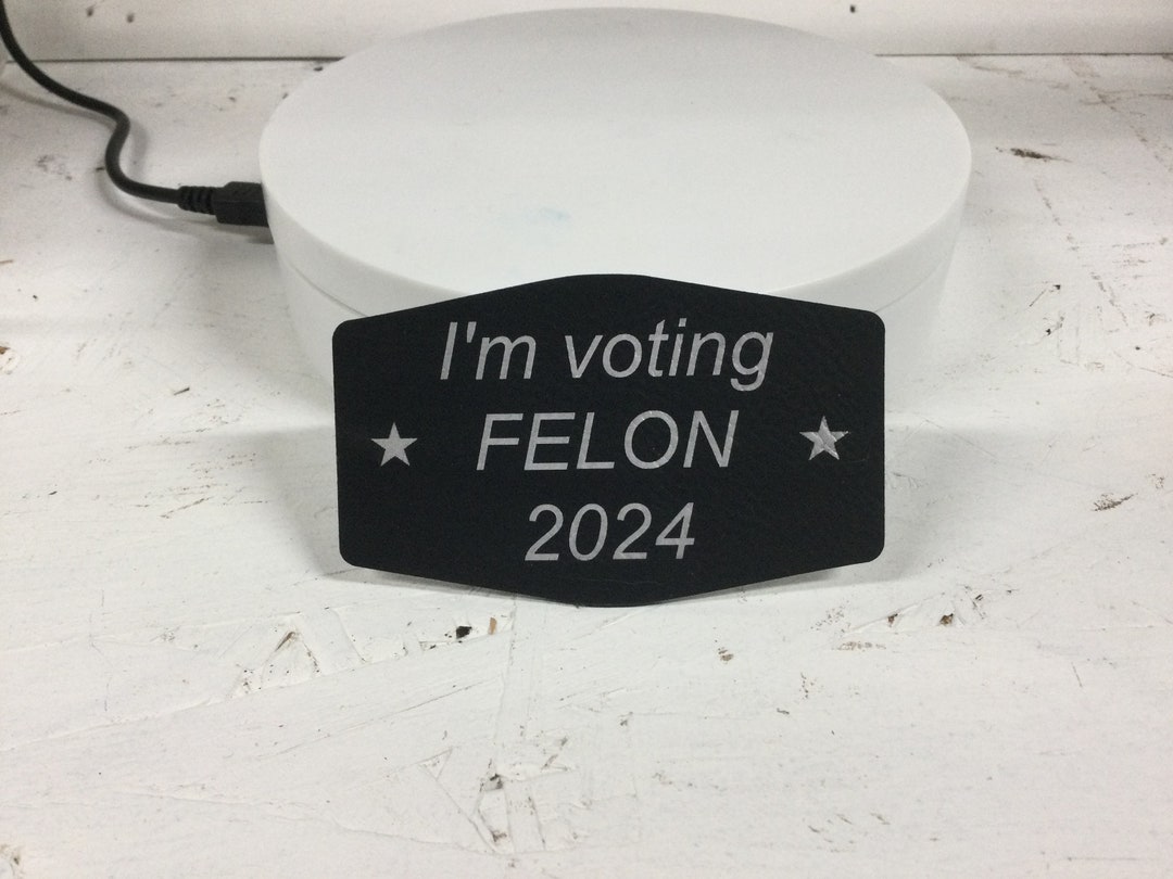 Felon Patch Im Voting Felon 2024 Leatherette Hat Patch With Adhesive Backing - Etsy