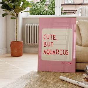 Cute But Aquarius Trendy Dorm Room Decor Cute Quote Zodiac Art Aesthetic Apartment Wall Art Pink Heart Digital Download Printable 1 Print