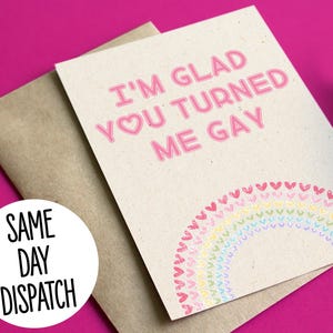 Sono contento che mi hai reso gay - Divertente/maleducato biglietto di San Valentino, amore o anniversario