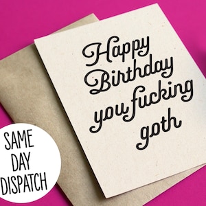 Carte d'anniversaire drôle et grossière - Joyeux anniversaire, putain de gothique