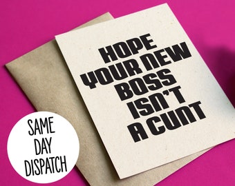 Grappige kaart voor onbeleefd vertrek/nieuwe baan: ik hoop dat je nieuwe baas geen kut is