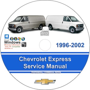 Chevrolet Express 1996 1997 1998 1999 2000 2001 2002 Factory Workshop Service Repair Manual + Wiring on CD