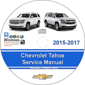 Chevrolet Tahoe 2015 2016 2017 Factory Workshop Service Repair Manual + Wiring on CD
