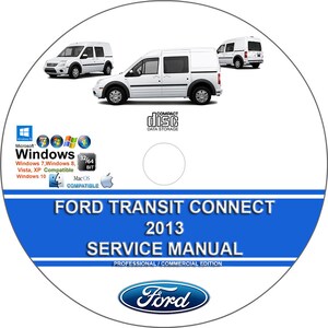 Ford Transit Connect 2013 Factory Workshop Service Repair Manual on CD