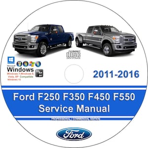 May include: A compact disc with a blue and silver Ford F250, F350, F450, and F550 pickup truck on the front. The disc is labeled "Ford F250 F350 F450 F550 Service Manual" and "2011-2016". The disc is compatible with Windows 7, 8, Vista, XP, and 10 operating systems.