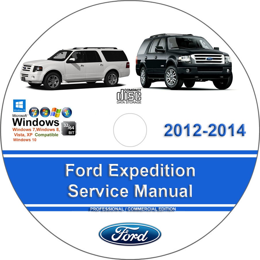 Ford Expedition 2012 2013 2014 Factory Workshop Service Repair Manual on CD