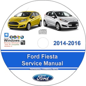 Ford Fiesta 2014 2015 2016 Factory Workshop Service Repair Manual on CD